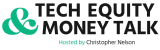 tech equity & money talk logo